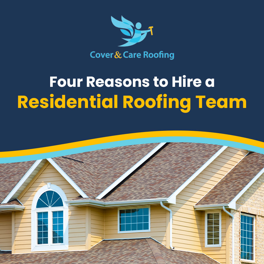 Four Reasons to Hire an Experienced Residential Roofing Team